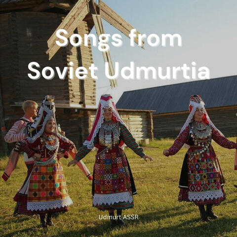 Songs from Soviet Udmurtia