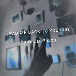 Lead Me Back to You