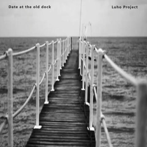 Date at the Old Dock (Live Session)