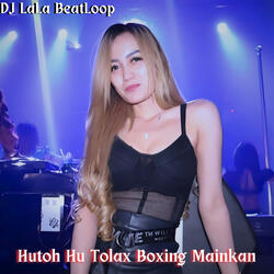 Hutoh Hu Tolax Boxing Mainkan