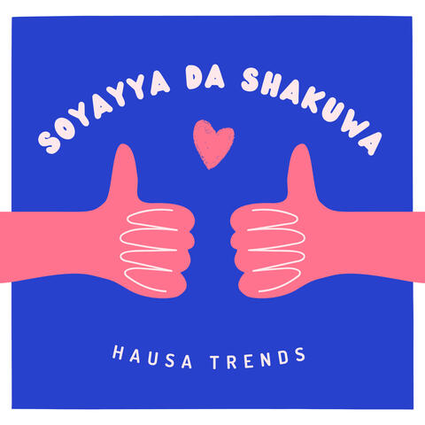 Soyayya Da Shakuwa