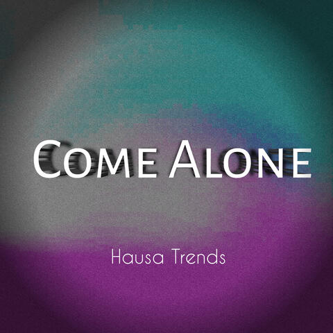 Come Alone