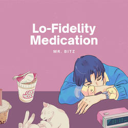 Lo-Fidelity Medication