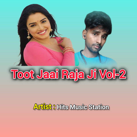 Toot Jaai Raja Ji Vol-2