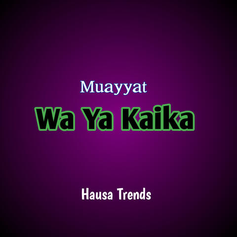 Muayyat Wa Ya Kaika