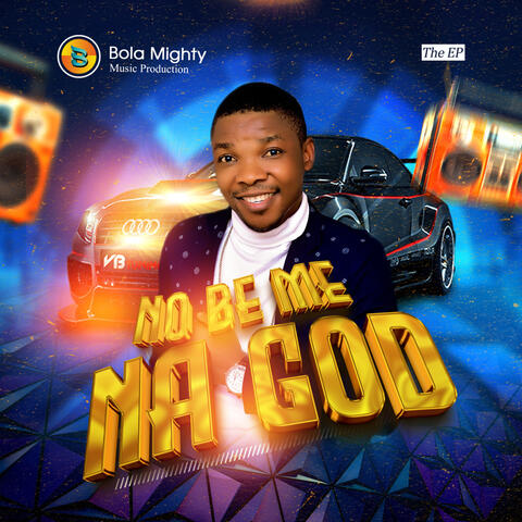 No Be Me Na God