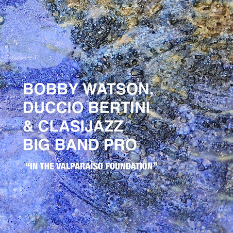 Bobby Watson, Duccio Bertini & Clasijazz Big Band