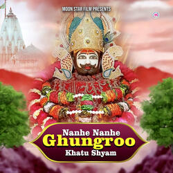 Nanhe Nanhe Ghungroo Khatu Shyam