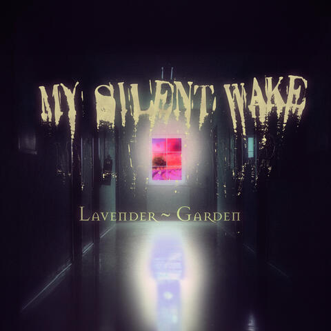 My Silent Wake