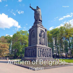 Anthem of Belgrade (Serbia)