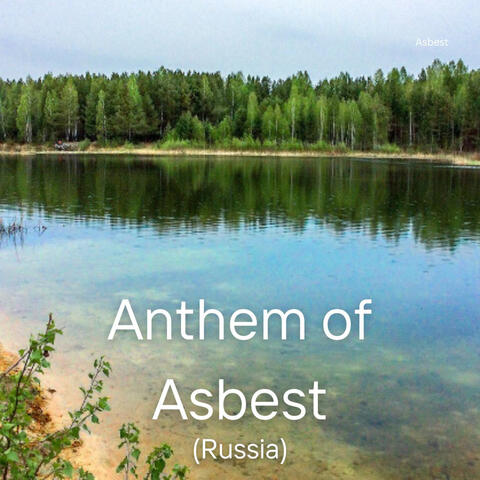 Anthem of Asbest (Russia)