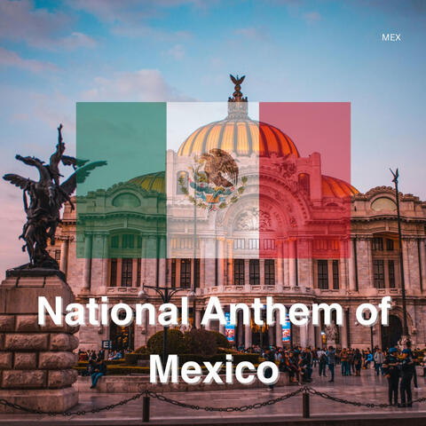 National Anthem of Mexico