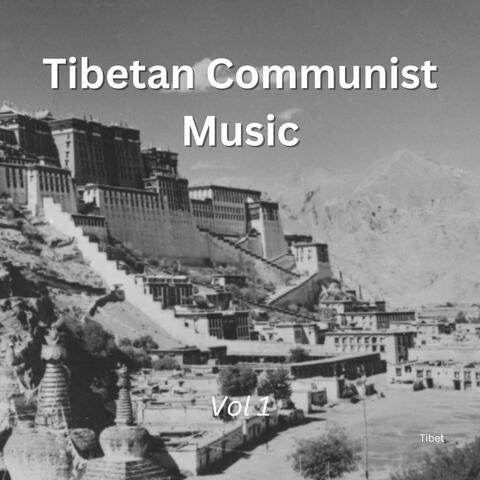 Tibetan Communist Music Vol 1