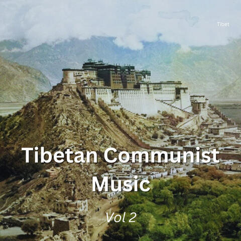 Tibetan Communist Music Vol 2
