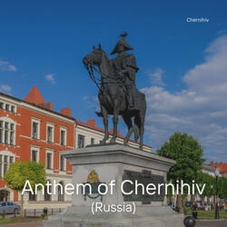 Anthem of Chernihiv (Ukraine)