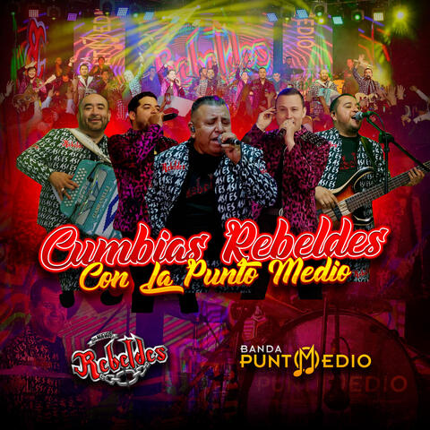 Cumbias Rebeldes Con La Punto Medio (Ranchero Chido,Guantanamera,El Wiri Wiri,La Banda Dominguera)