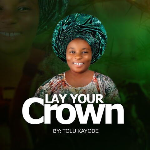 Lay Your Crown