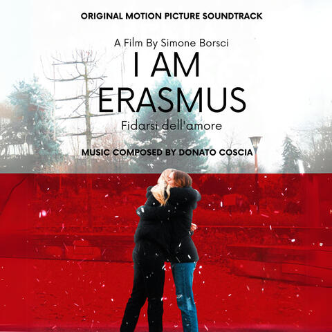 I Am Erasmus - Fidarsi Dell’Amore (Original Motion Picture Soundtrack)