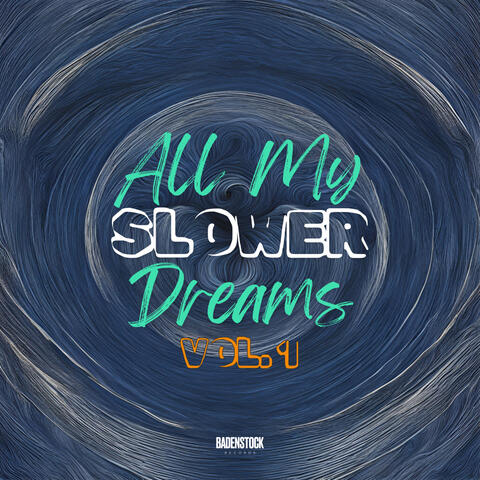 All My Slower Dreams Vol. 1