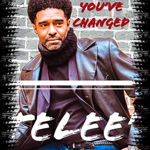 You've Changed