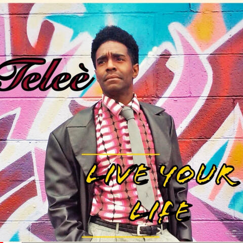 Live Your Life