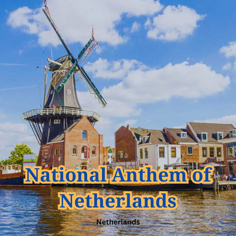 National Anthem of Netherlands