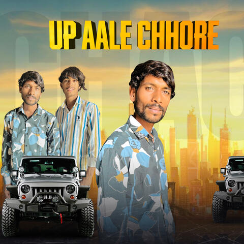 Up Aale Chhore