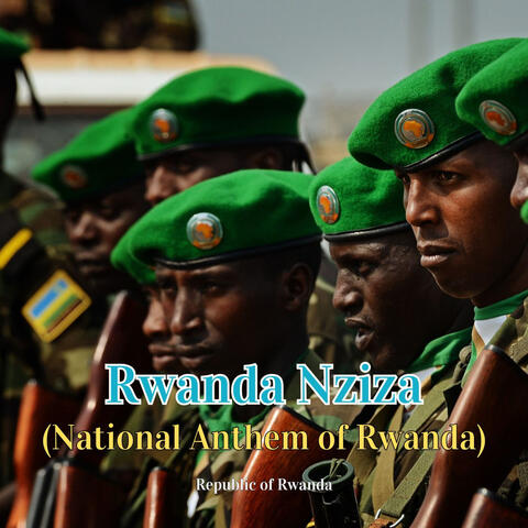Rwanda Nziza (National Anthem of Rwanda)