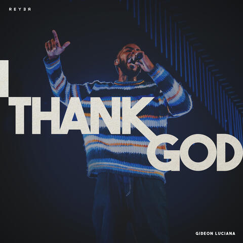 I Thank God