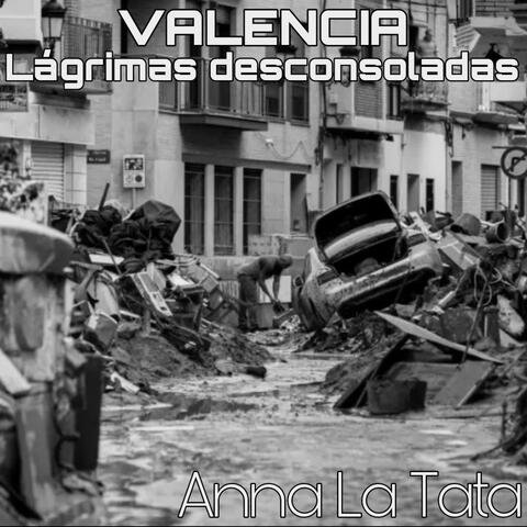 VALENCIA LÁGRIMAS DESCONSOLADAS