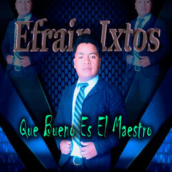 Que Bueno Es El Maestro