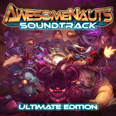 Awesomenauts (Original Game Soundtrack)