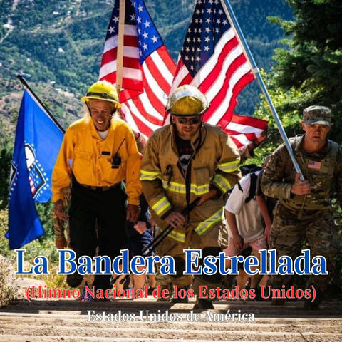 La Bandera Estrellada (Himno Nacional de los Estados Unidos)