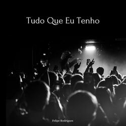Tudo Que Eu Tenho