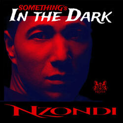 Something's In The Dark