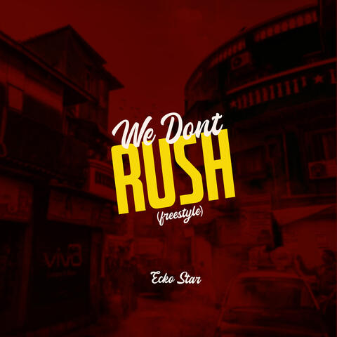 We Don't Rush
