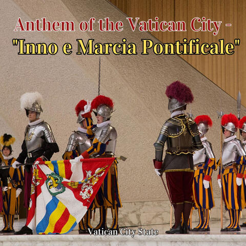 Anthem of the Vatican City - "Inno e Marcia Pontificale"