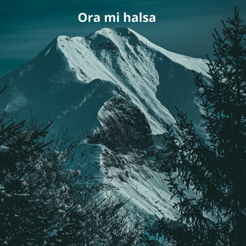 Ora mi halsa