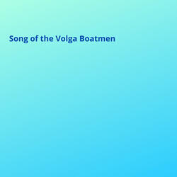 Song of the Volga Boatmen