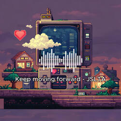Keep moving forward