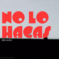 No Lo Hagas