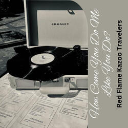 How Come You Do Me Like You Do?