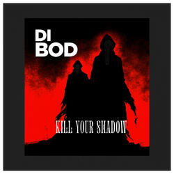 Kill Your Shadow