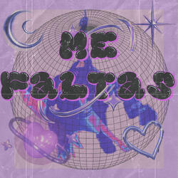 Me faltas