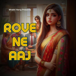 Rove Na Aaj