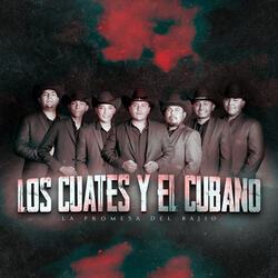 Los Cuates y el Cubano
