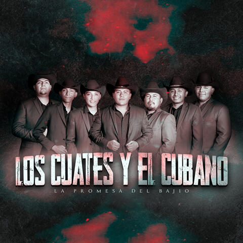 Los Cuates y el Cubano