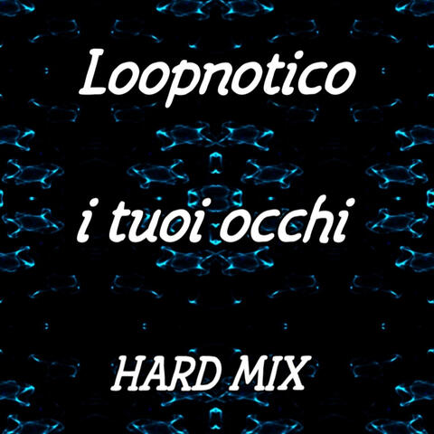 I Tuoi Occhi (Hard Mix)