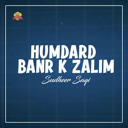 Humdard Banr K Zalim