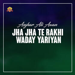 Jha Jha Te Rakhi Waday Yariyan